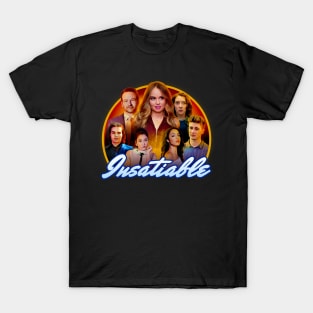 Insatiable T-Shirt